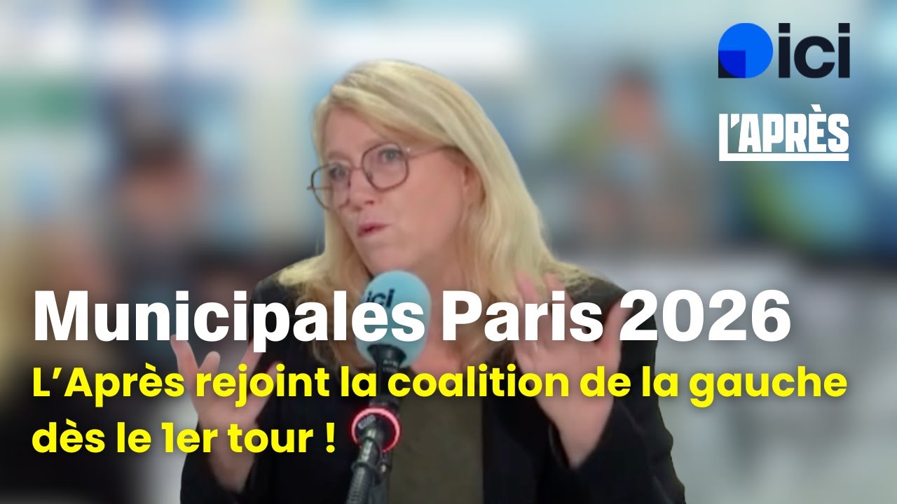 Municipales Paris 2026 : L’Après rejoint l’union de la gauche dès le 1er tour